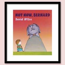 Load image into Gallery viewer, Not Now, Bernard

